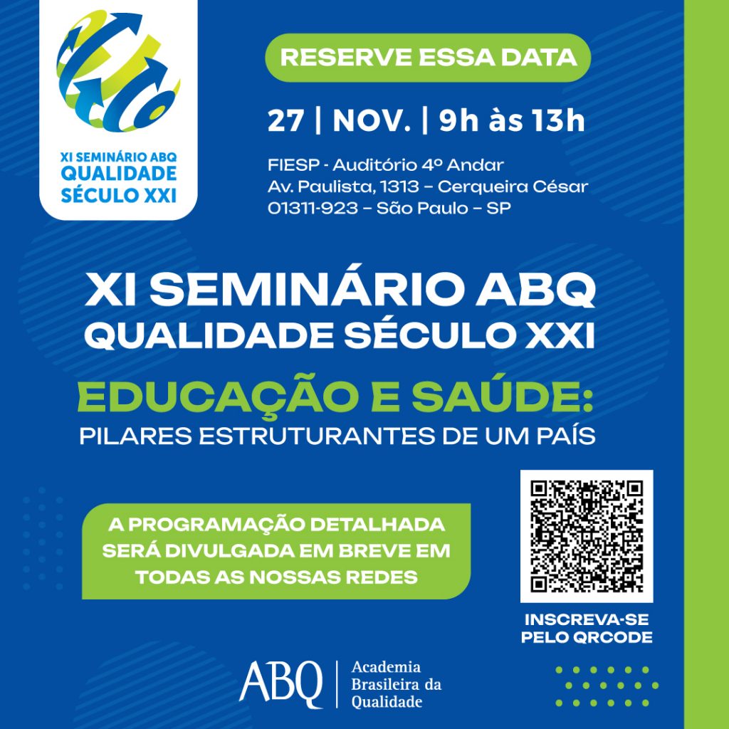 XI SEMINÁRIO ABQ QUALIDADE SÉCULO XXI – Educação e Saúde: Pilares estruturantes de um País