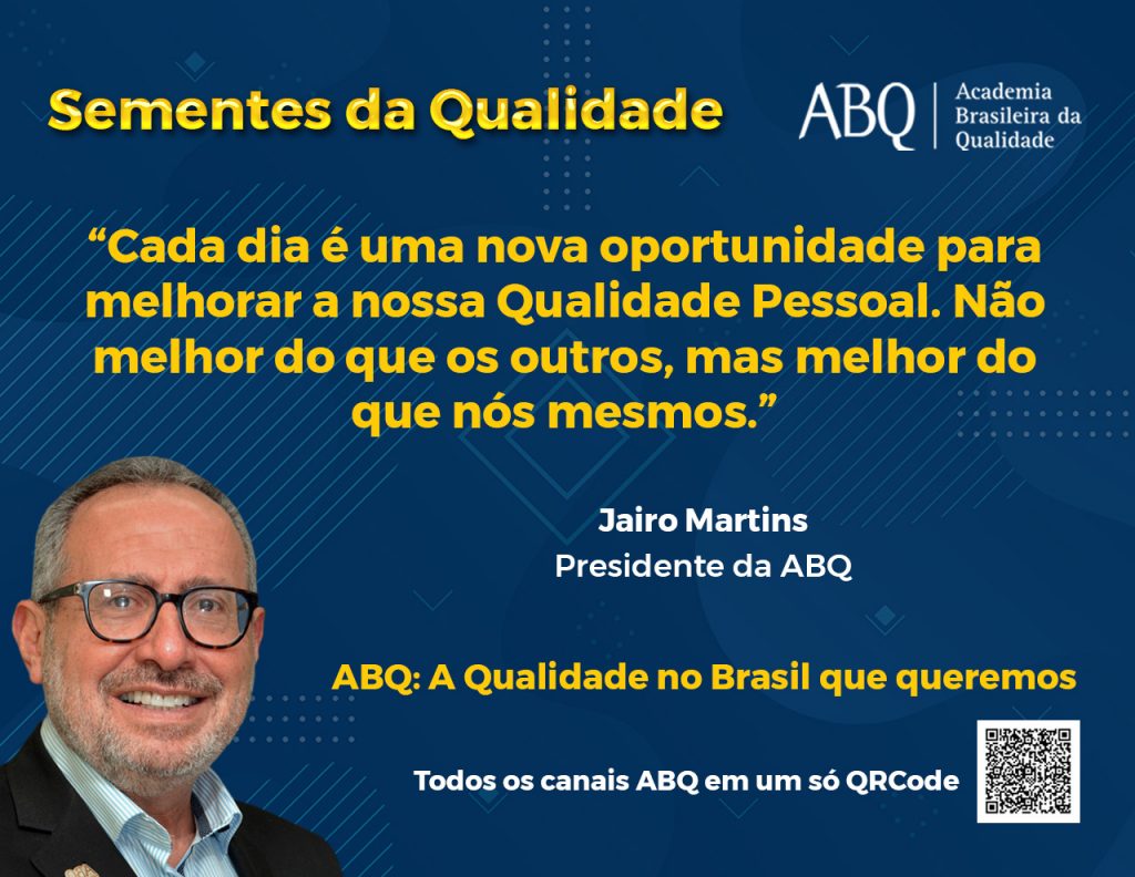 Sementes da Qualidade – Jairo Martins – ABQ – A Qualidade no Brasil que Queremos