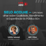 Live ABQ: Selo ACOLHE: um novo olhar sobre Qualidade, Atendimento e Experiência do Público 60+
