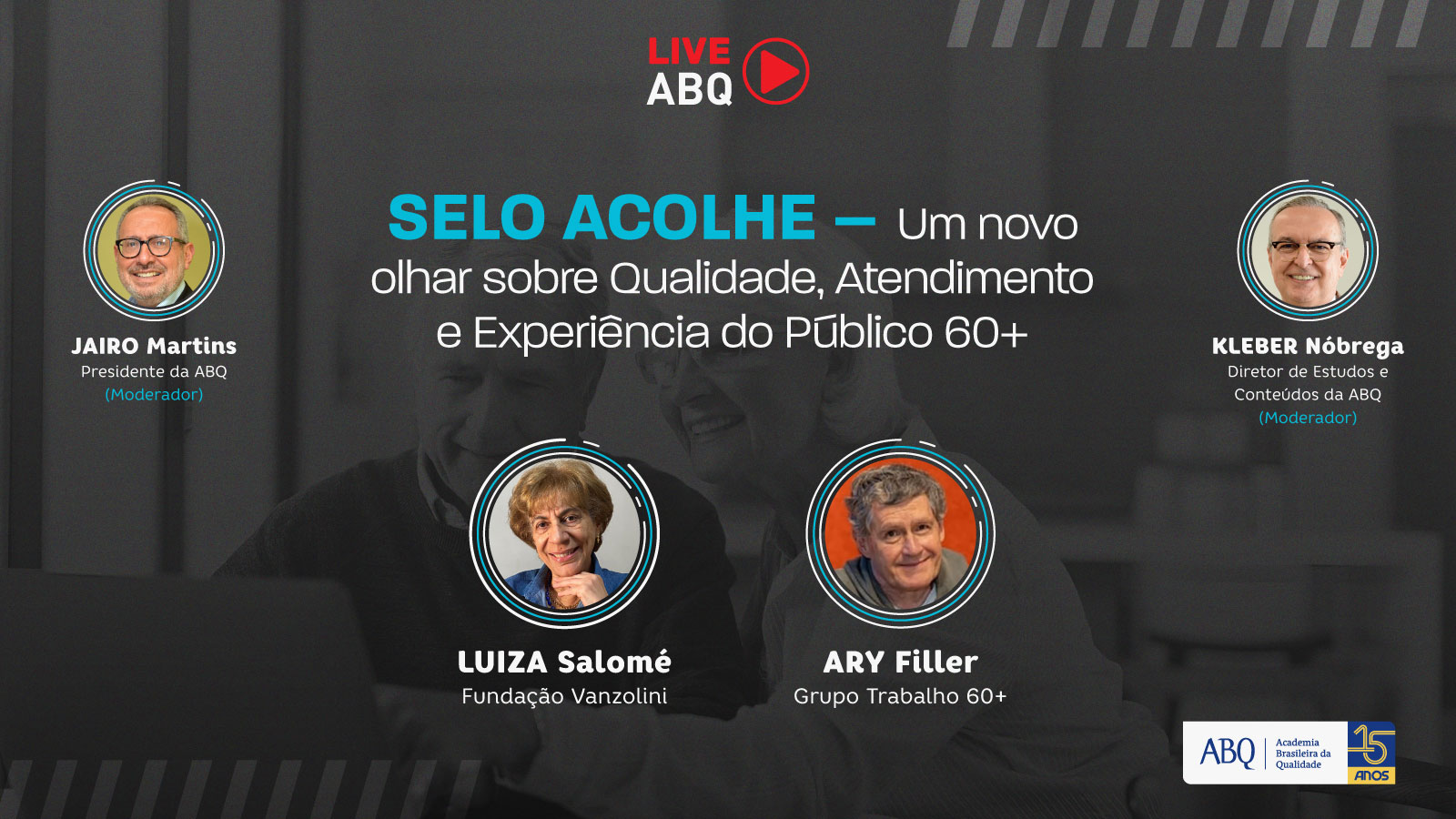 Live ABQ: Selo ACOLHE: um novo olhar sobre Qualidade, Atendimento e Experiência do Público 60+